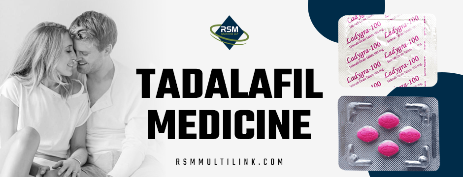 From Eroxib to Tadagra: How Tadalafil Medicine Transforms Male Vitality
