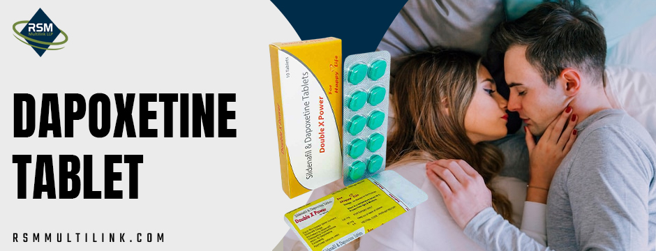 Dapoxetine Tablet Side Effects: What You Should Know Before Use?