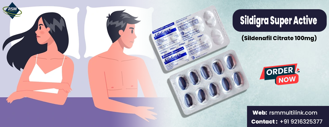 Treating Erectile Dysfunction Effectively with Sildigra Super Active
