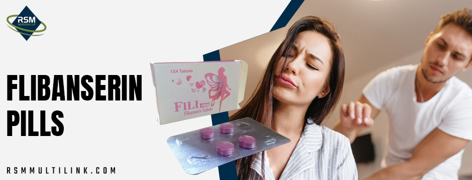 How Flibanserin Pills Are Changing Modern Women's Intimacy!