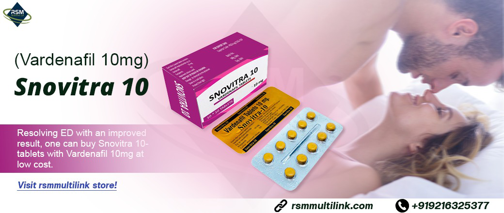 Calm Your Sensual Insecurities With The Help of Snovitra 10mg
