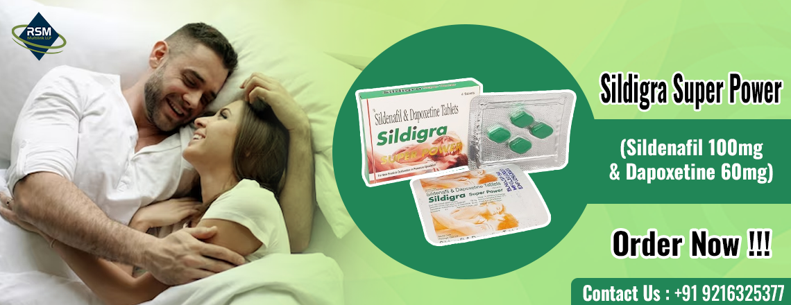 Tackle ED & PE Smoothly with Sildigra Super Power