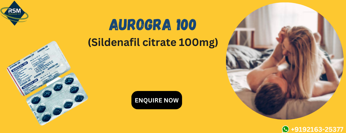 Subtle Art of feeling free from impotence issues through Aurogra 100 mg