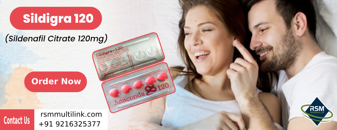 A Solution for Men's Sensual Dysfunction With Sildigra 120mg